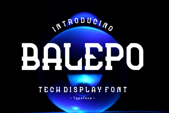 Balepo: A Display Font That Elevates Branding Creativity
