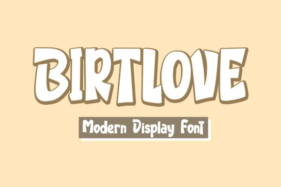 Birtlove: A Display Font for Captivating Campaigns